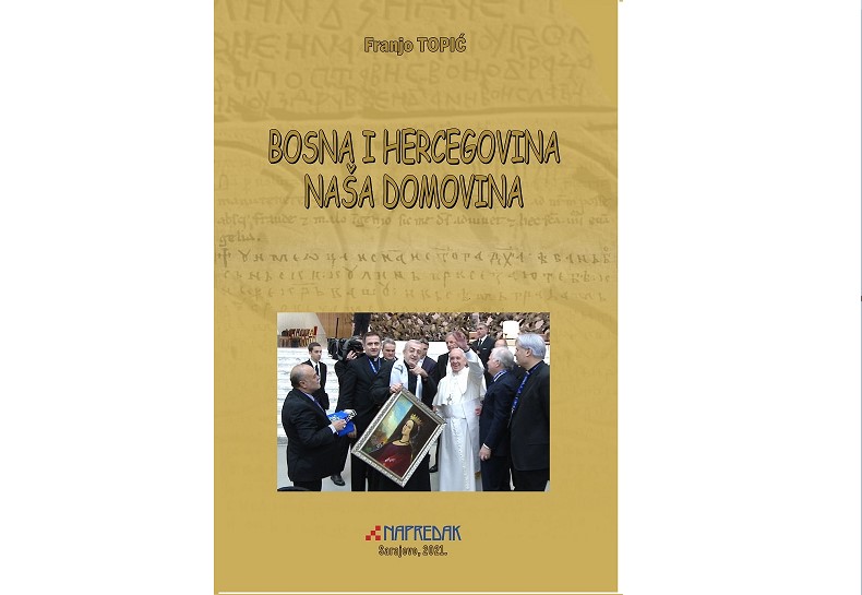 Knjiga profesora Topića “Bosna i Hercegovina naša domovina”